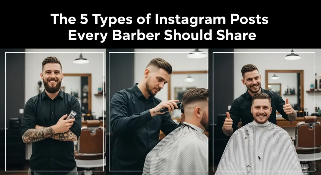 The 5 Types of Instagram Posts Every Barber Should Share